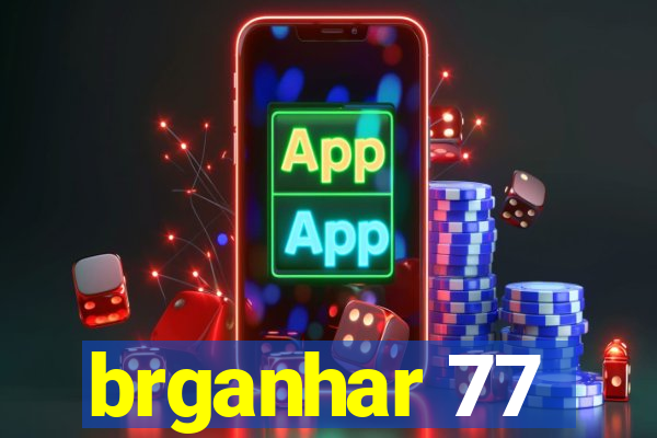 brganhar 77